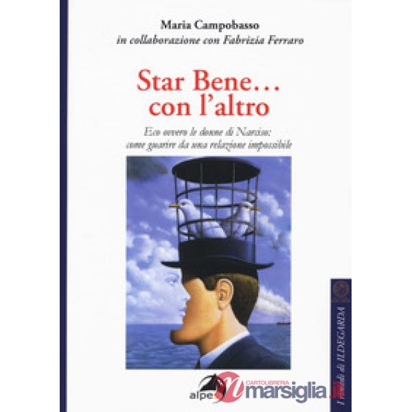 Star bene... con l'altro. Eco ovvero le donne di Narciso: come guarire da una re