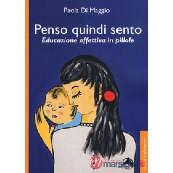 Penso quindi sento. Educazione affettiva in pillole