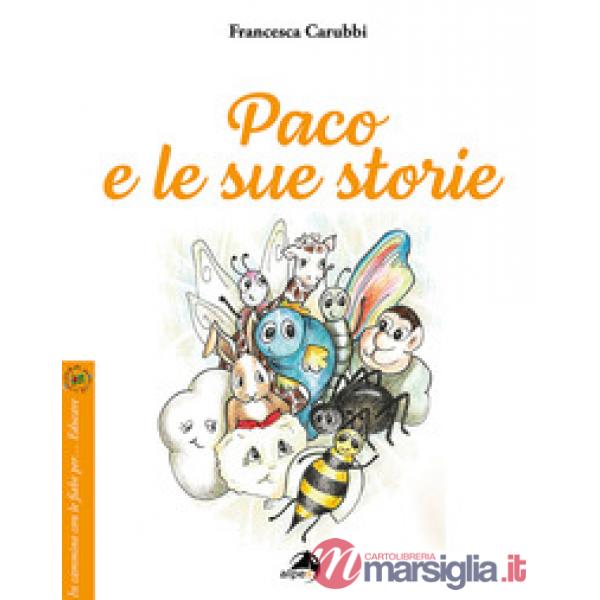 Paco e le sue storie. Ediz. a colori