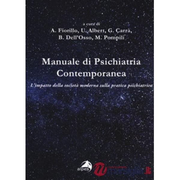 Manuale di psichiatria contemporanea. L'impatto della società moderna sulla pratica psichiatrica
