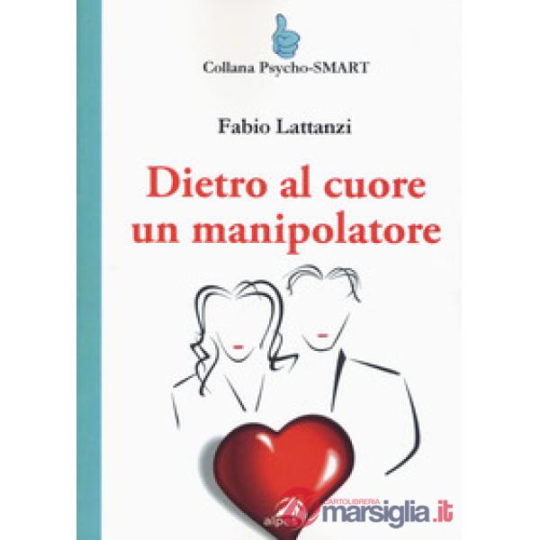 Dietro al cuore un manipolatore