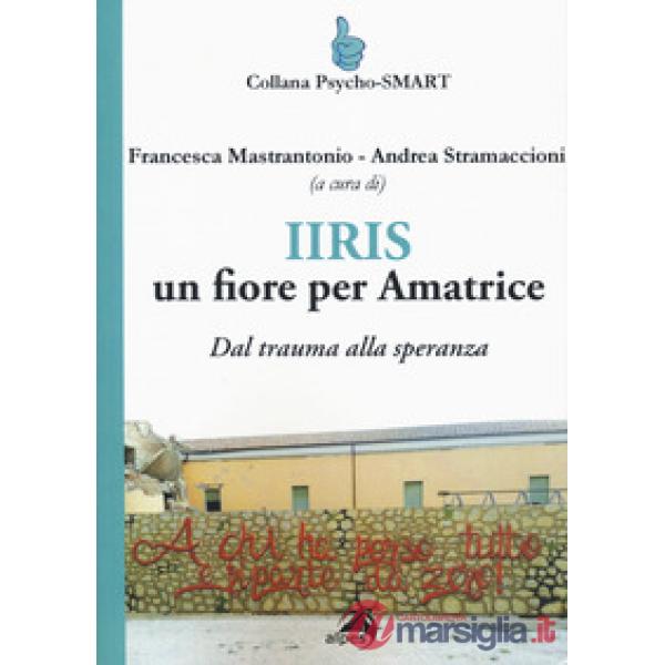 IIRIS. Un fiore per Amatrice. Dal trauma alla speranza