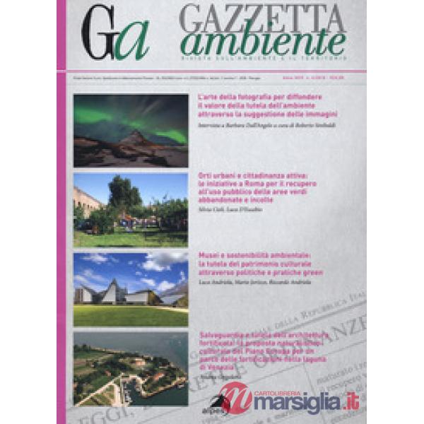 Gazzetta ambiente. Rivista sull'ambiente e il territorio (2018). Vol. 4