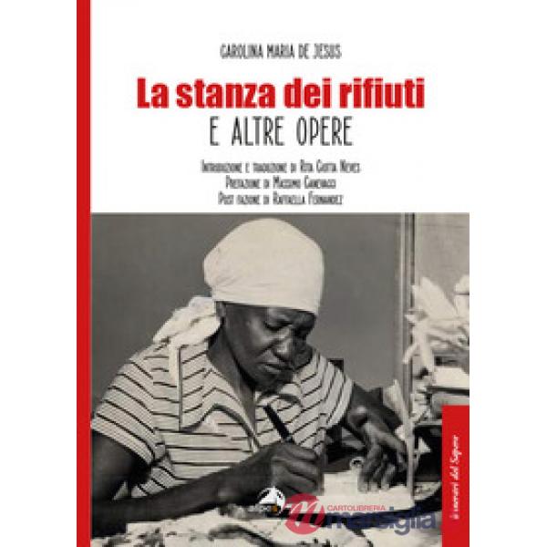 Stanza dei rifiuti e altre opere (La)