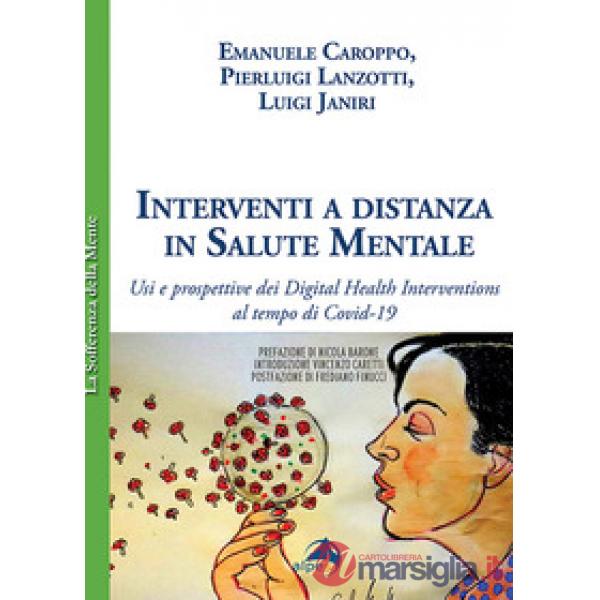 Interventi a distanza in salute mentale. Usi e prospettive dei Digital Health Interventions al tempo di Covid-19