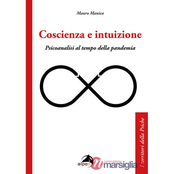 Coscienza e intuizione. Psicoanalisi al tempo della pandemia