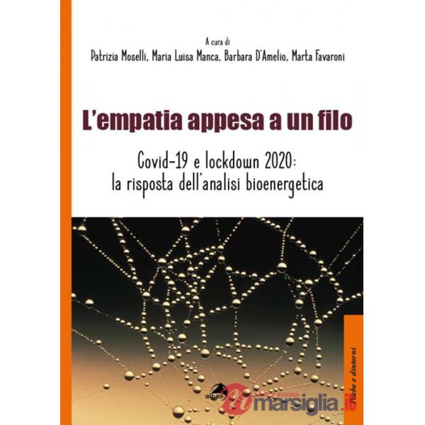 Empatia appesa a un filo. Covid-19 e lockdown 2020: la risposta dell'analisi bioenergetica (L')