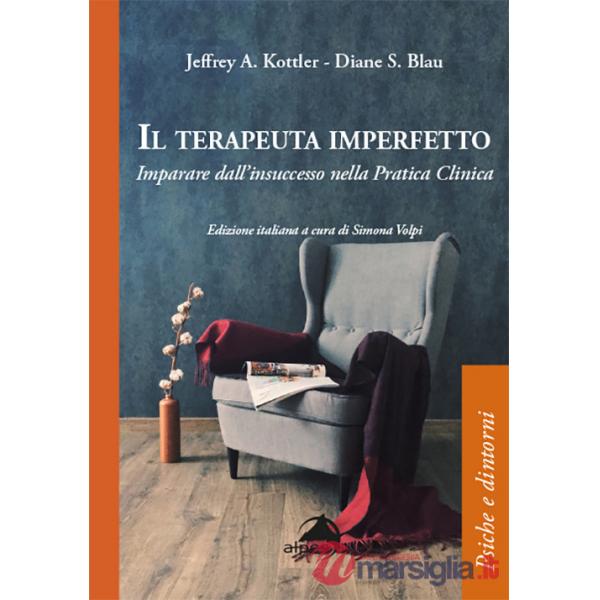 Terapeuta imperfetto. Imparare dall'insuccesso nella pratica clinica (Il)