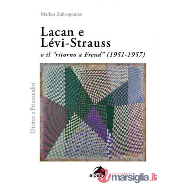 Lacan e Lévi-Strauss o il «ritorno a Freud» (1951-1957)