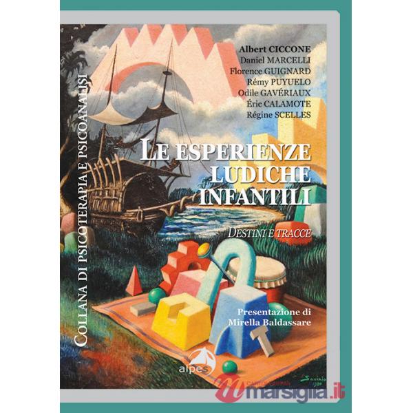 Esperienze ludiche infantili. Destini e tracce (Le)