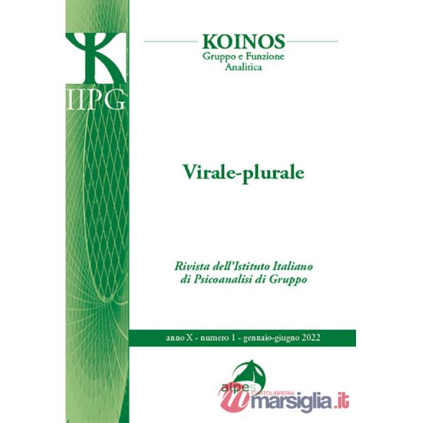 Koinos. Gruppo e funzione analitica (2022). Vol. 1: Virale-Plurale