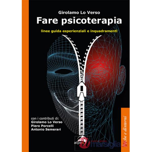 Fare psicoterapia. Linee guida esperienziali e inquadramenti