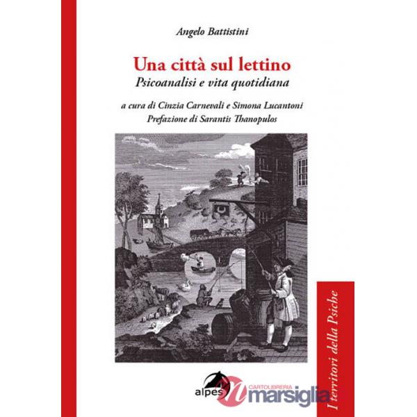 Città sul lettino. Psicoanalisi e vita quotidiana (Una)