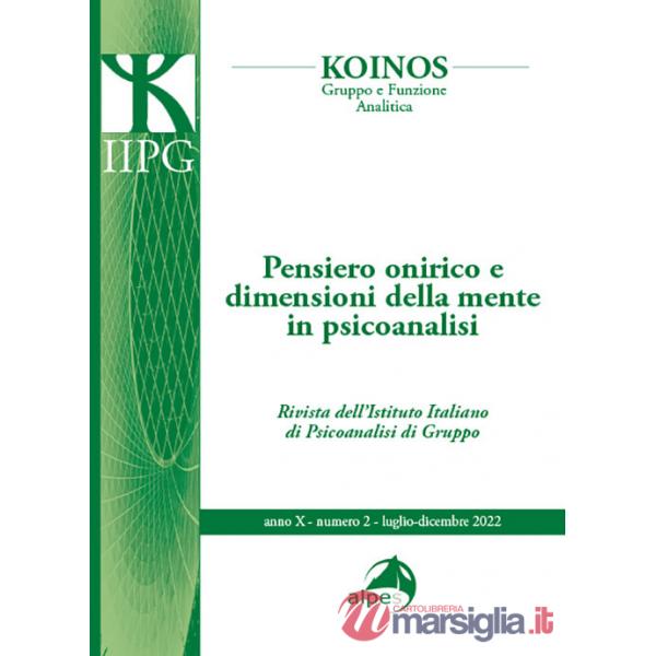 Koinos. Gruppo e funzione analitica (2022). Vol. 2: Pensiero onirico e dimensioni della mente in psicoanalisi