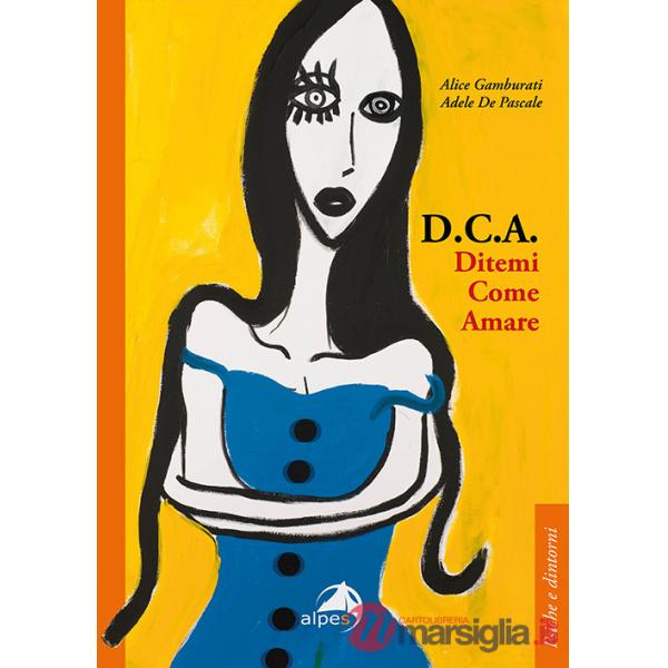 D.C.A. Ditemi come amare