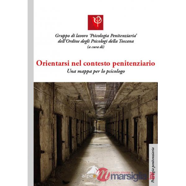 Orientarsi nel contesto penitenziario. Una mappa per lo psicologo