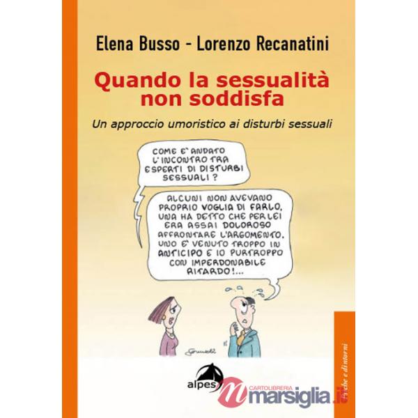 Quando la sessualità non soddisfa. Un approccio umoristico ai disturbi sessuali