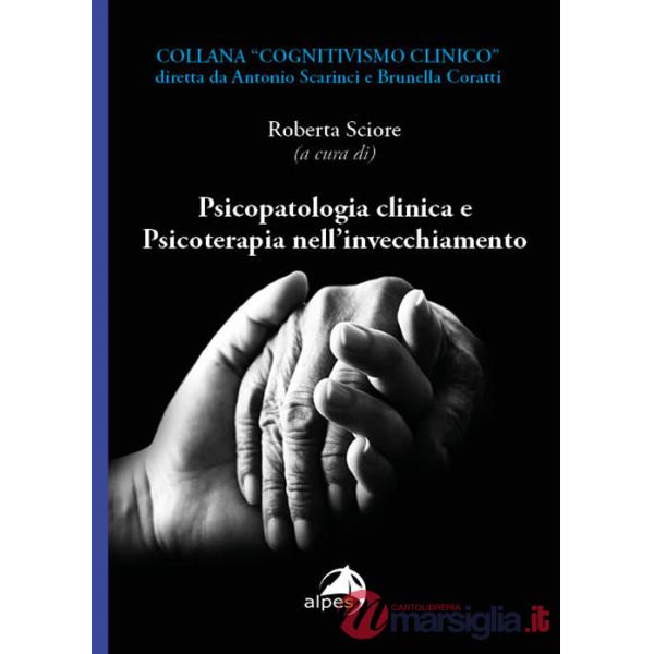 Psicopatologia clinica e psicoterapia nell'invecchiamento