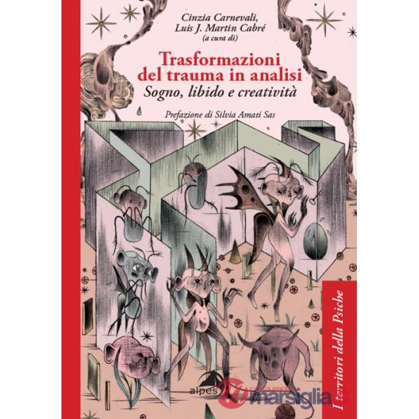 Trasformazioni del trauma in analisi. Sogno, libido e creatività