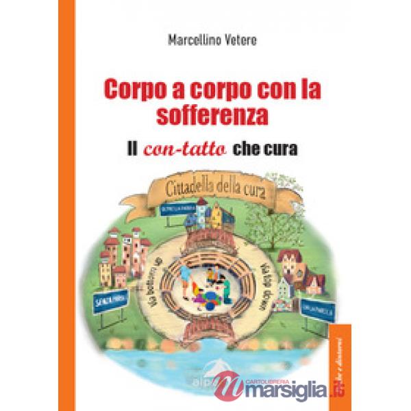 Corpo a corpo con la sofferenza. Il con-tatto che cura