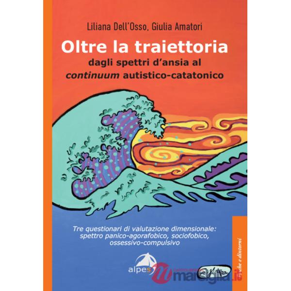 Oltre la traiettoria. Dagli spettri d'ansia al continuum autistico-catatonico