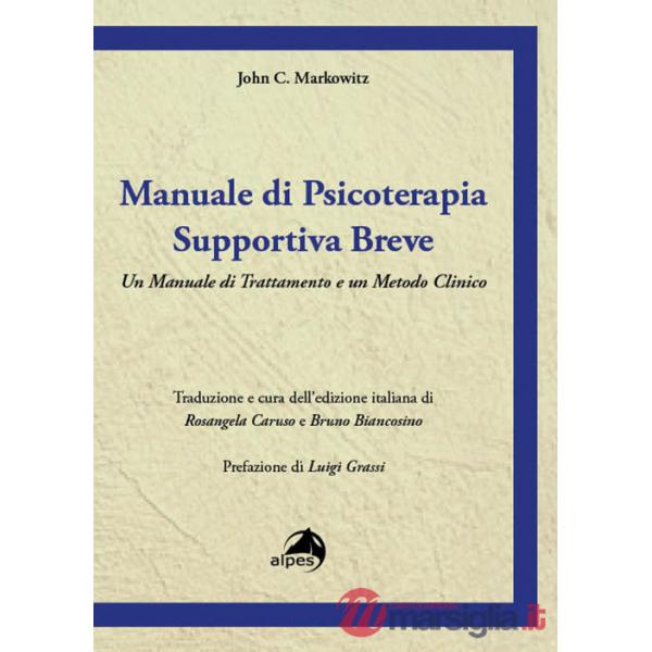 Manuale di psicoterapia supportiva breve. Un manuale di trattamento e un metodo clinico
