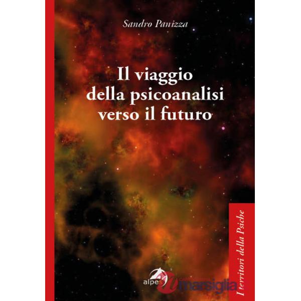 Viaggio della psicoanalisi verso il futuro (Il)