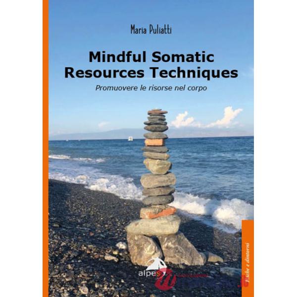 Mindful somatic resources techniques. Promuovere le risorse nel corpo