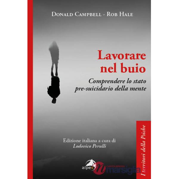 Lavorare nel buio. Comprendere lo stato pre-suicidario della mente
