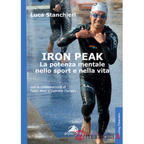 Iron peak. La potenza mentale nello sport e nella vita