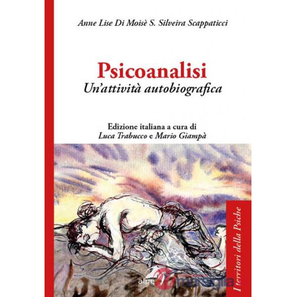 Psicoanalisi. Un'attività autobiografica