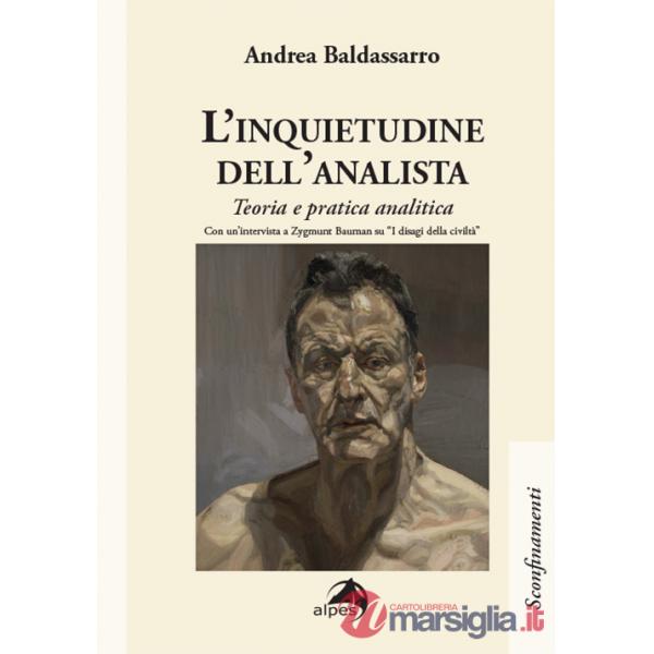 Inquietudine dell'analista. Teoria e pratica analitica (L')