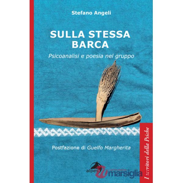 Sulla stessa barca. Psicoanalisi e poesia nel gruppo