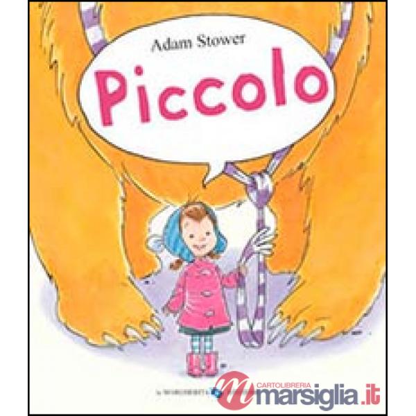 Piccolo. Ediz. illustrata