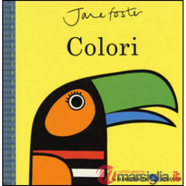 Colori. Ediz. illustrata