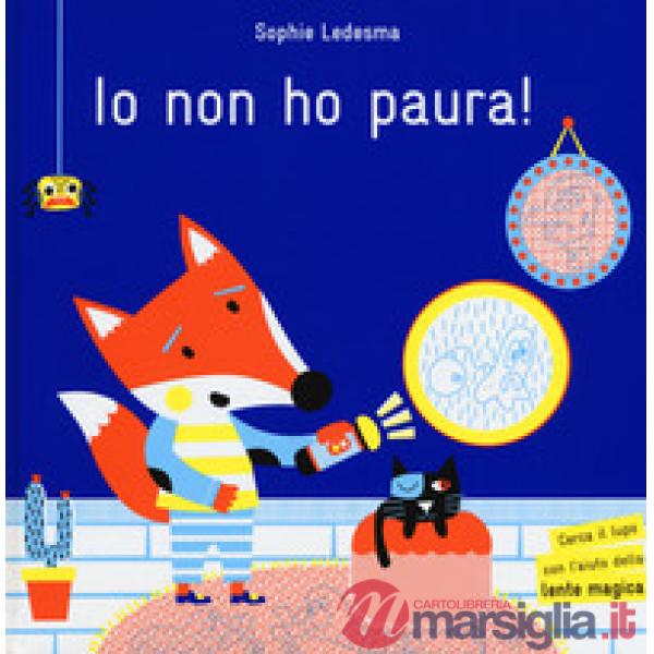 Io non ho paura! Ediz. a colori. Con gadget