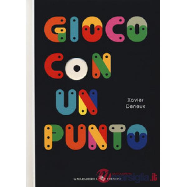 Gioco con un punto. Ediz. a colori