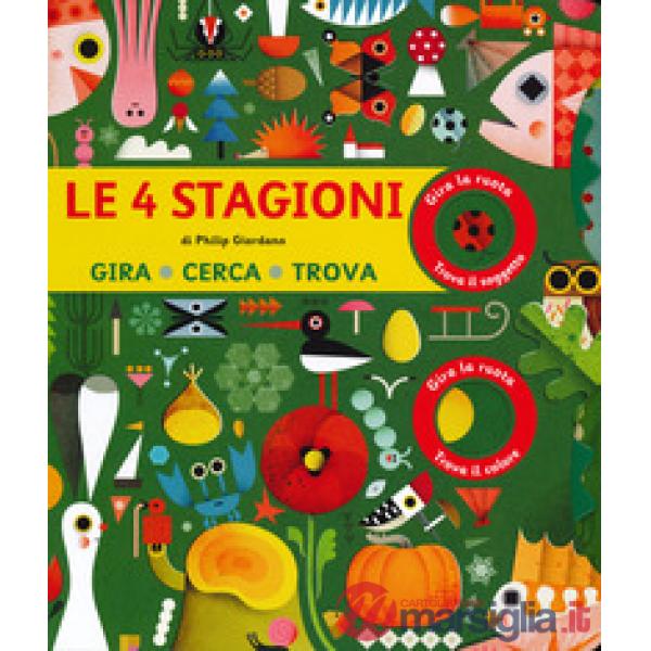4 stagioni. Gira, cerca trova. Ediz. a colori (Le)