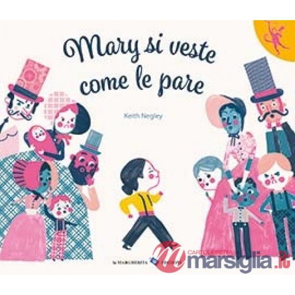 Mary si veste come le pare. Ediz. a colori