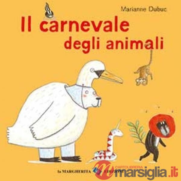 Carnevale degli animali. Ediz. a colori (Il)