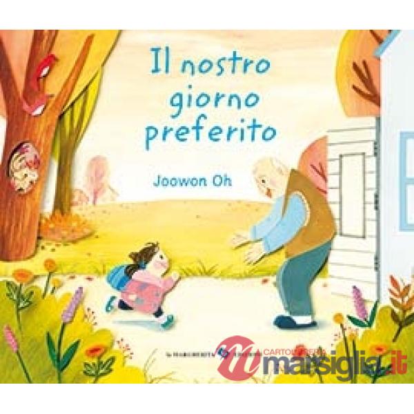 Nostro giorno preferito. Ediz. a colori (Il)