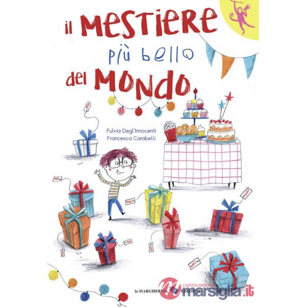 Mestiere più bello del mondo. Ediz. a colori (Il)