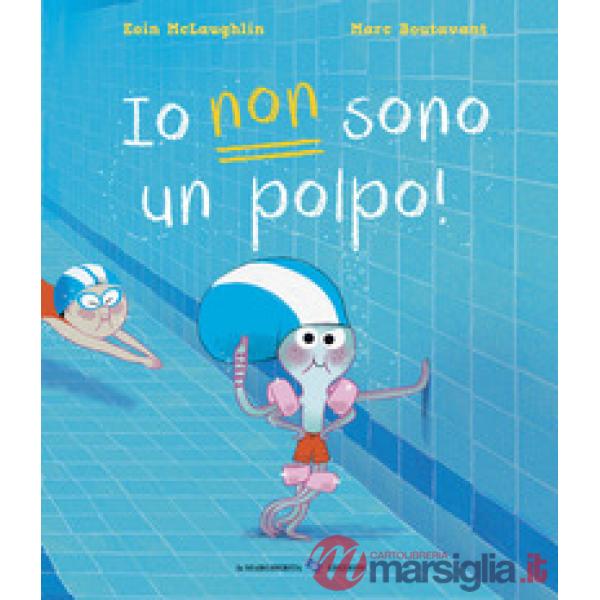 Io non sono un polpo! Ediz. a colori
