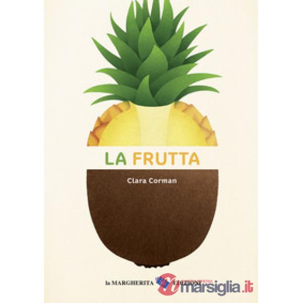 Frutta. Ediz. a colori (La)