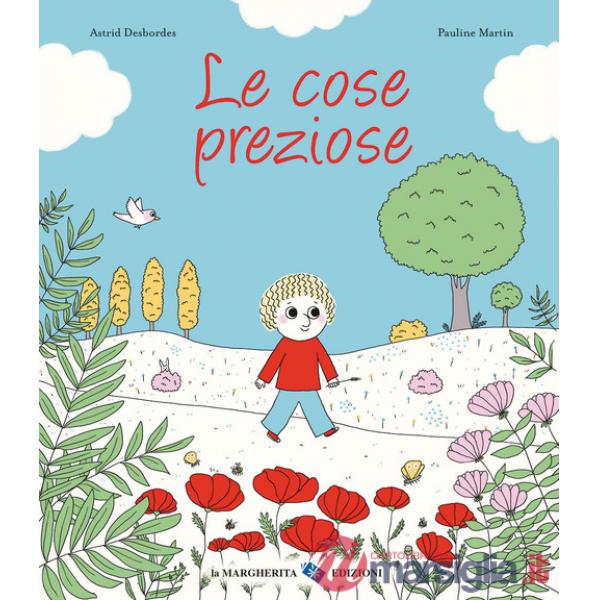 Cose preziose. Ediz. a colori (Le)