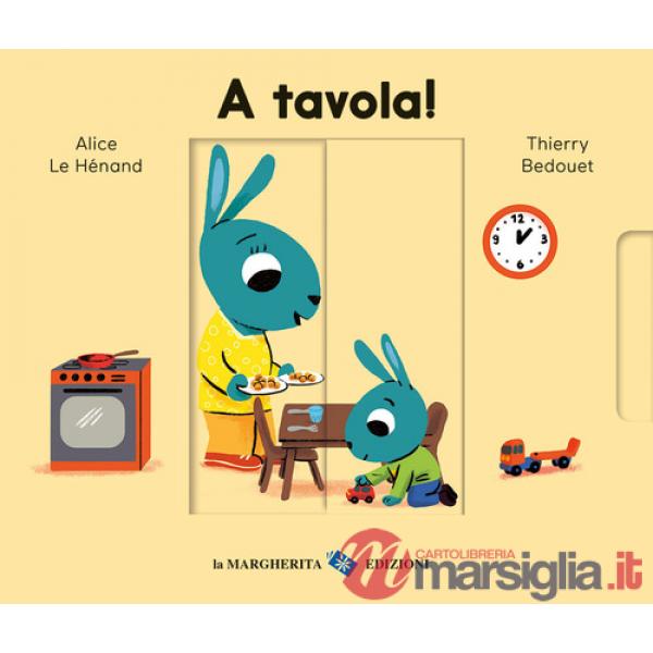 A tavola! Ediz. a colori