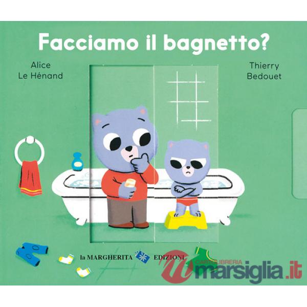 Facciamo il bagnetto? Ediz. a colori