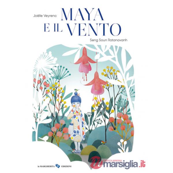 Maya e il vento. Ediz. a colori