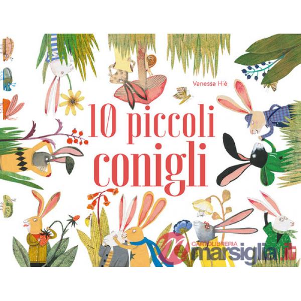 10 piccoli conigli. Ediz. a colori