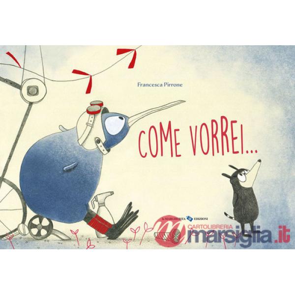 Come vorrei.... Ediz. a colori